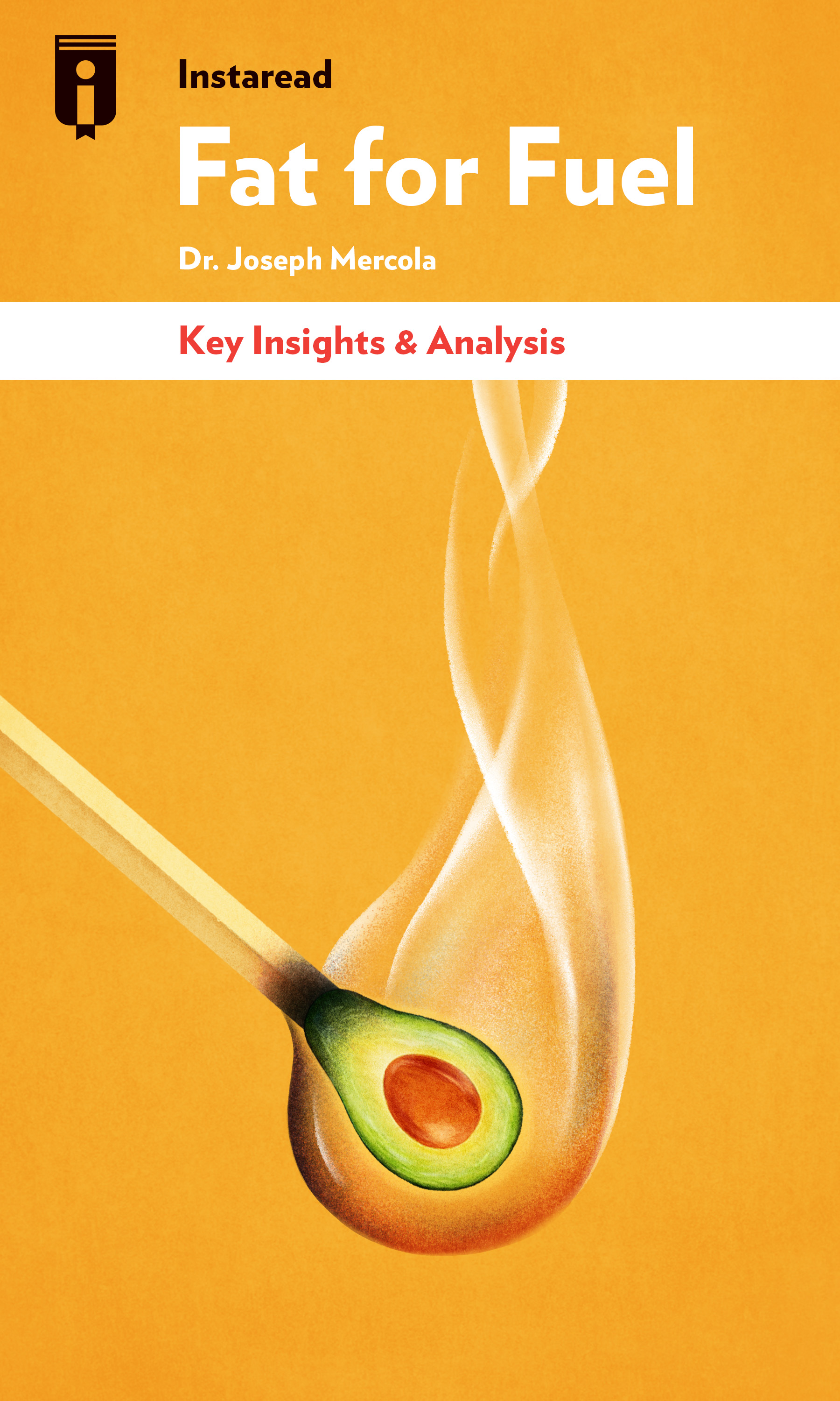 Fat for Fuel by Joseph Mercola Insights Instaread