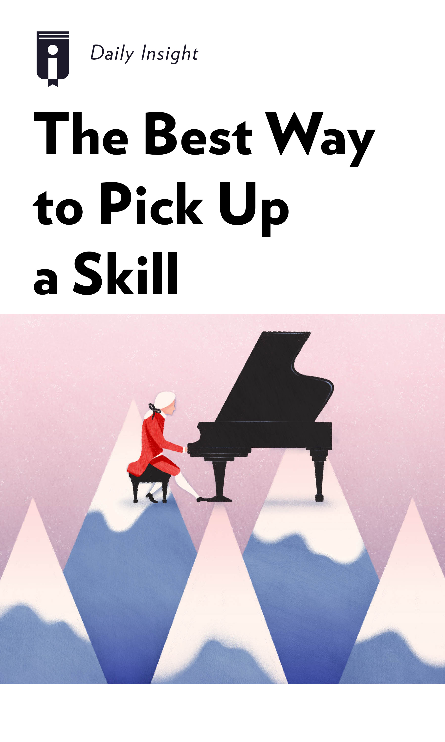 The Best Way to Pick Up a Skill by Instaread - Insights | Instaread